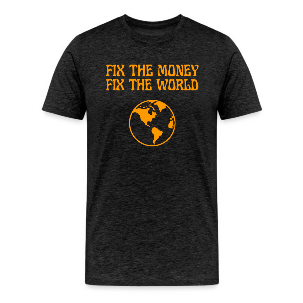 Fix The Money Fix The World 2 Bitcoin T-Shirt - fomo21