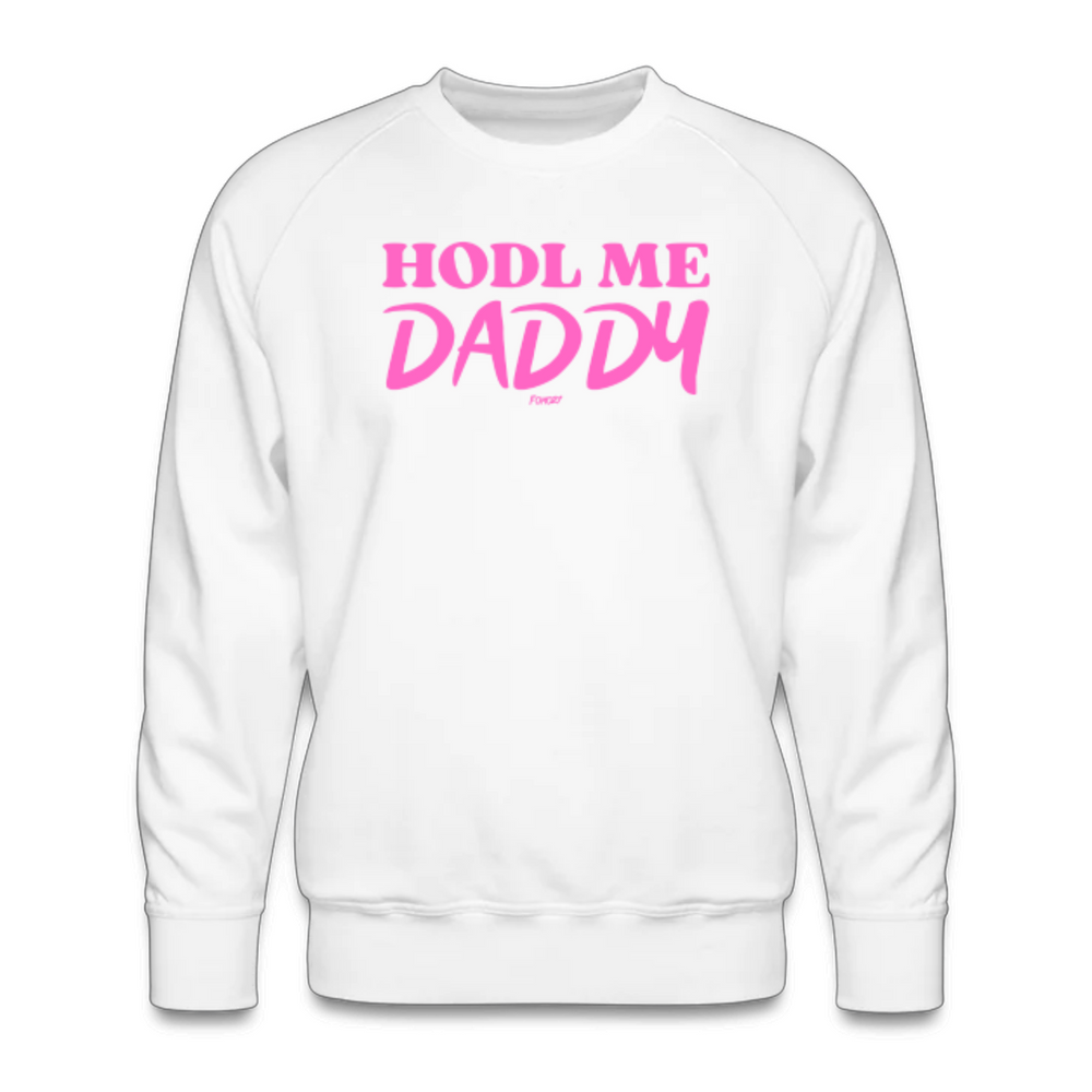 HODL Me Daddy Bitcoin Crewneck Sweatshirt - fomo21