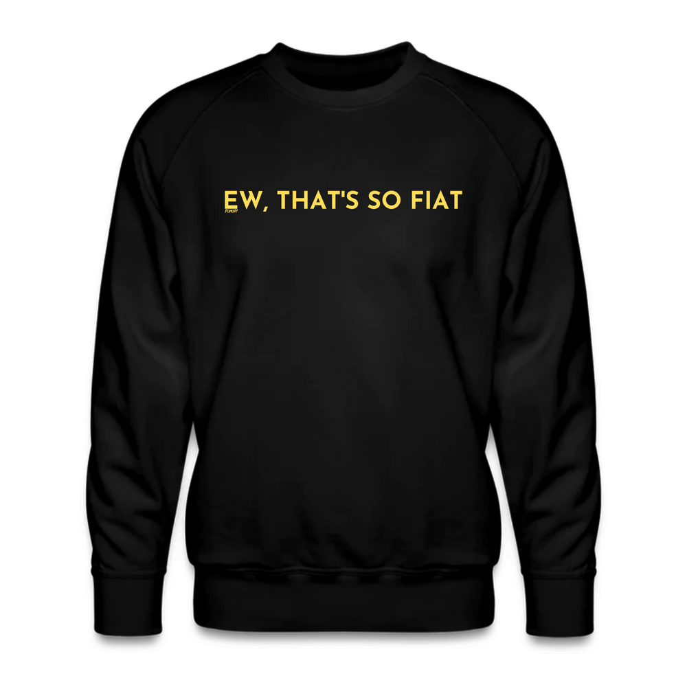 Ew That's So Fiat Bitcoin Crewneck Sweatshirt - fomo21