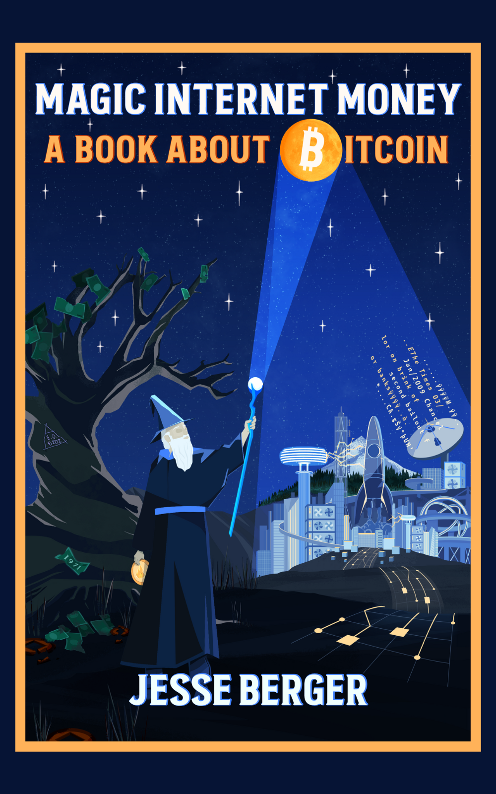 Magic Internet Money: A Book About Bitcoin - fomo21