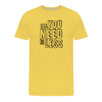 Load image into Gallery viewer, Minimalist Mindset All You Need Is Less T-Shirt - fomo21
