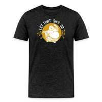 Load image into Gallery viewer, Let That Sh*t Go Buddha T-Shirt - fomo21
