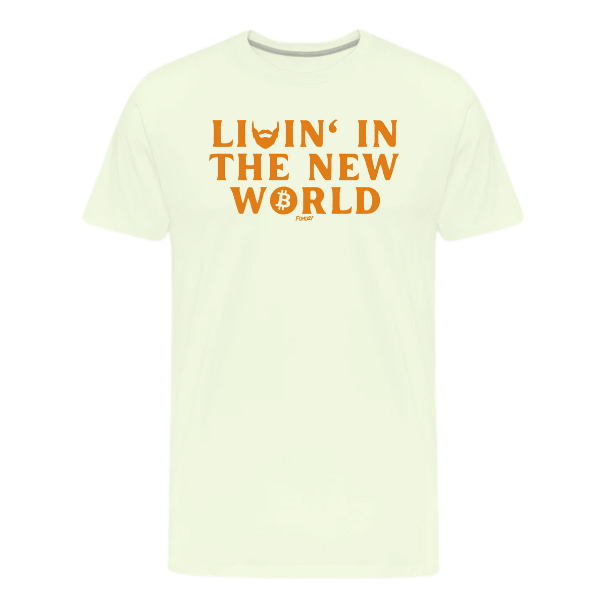 Livin' In The New World Bitcoin T-Shirt - fomo21