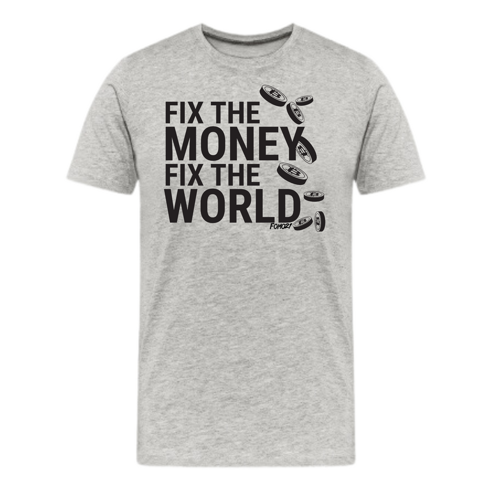 Fix The Money Fix The World T-Shirt - fomo21