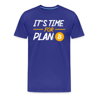 Load image into Gallery viewer, It&#39;s Time For Plan B Bitcoin T-Shirt - fomo21
