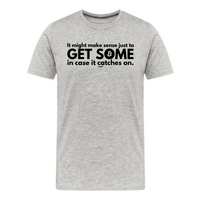 Load image into Gallery viewer, Get Some Bitcoin T-Shirt - fomo21
