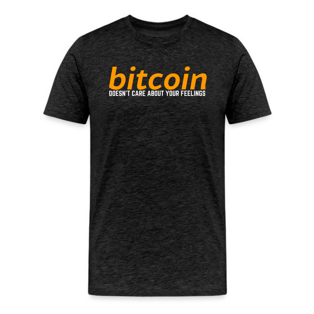 Bitcoin Doesn't Care About Your Feelings T-Shirt - fomo21