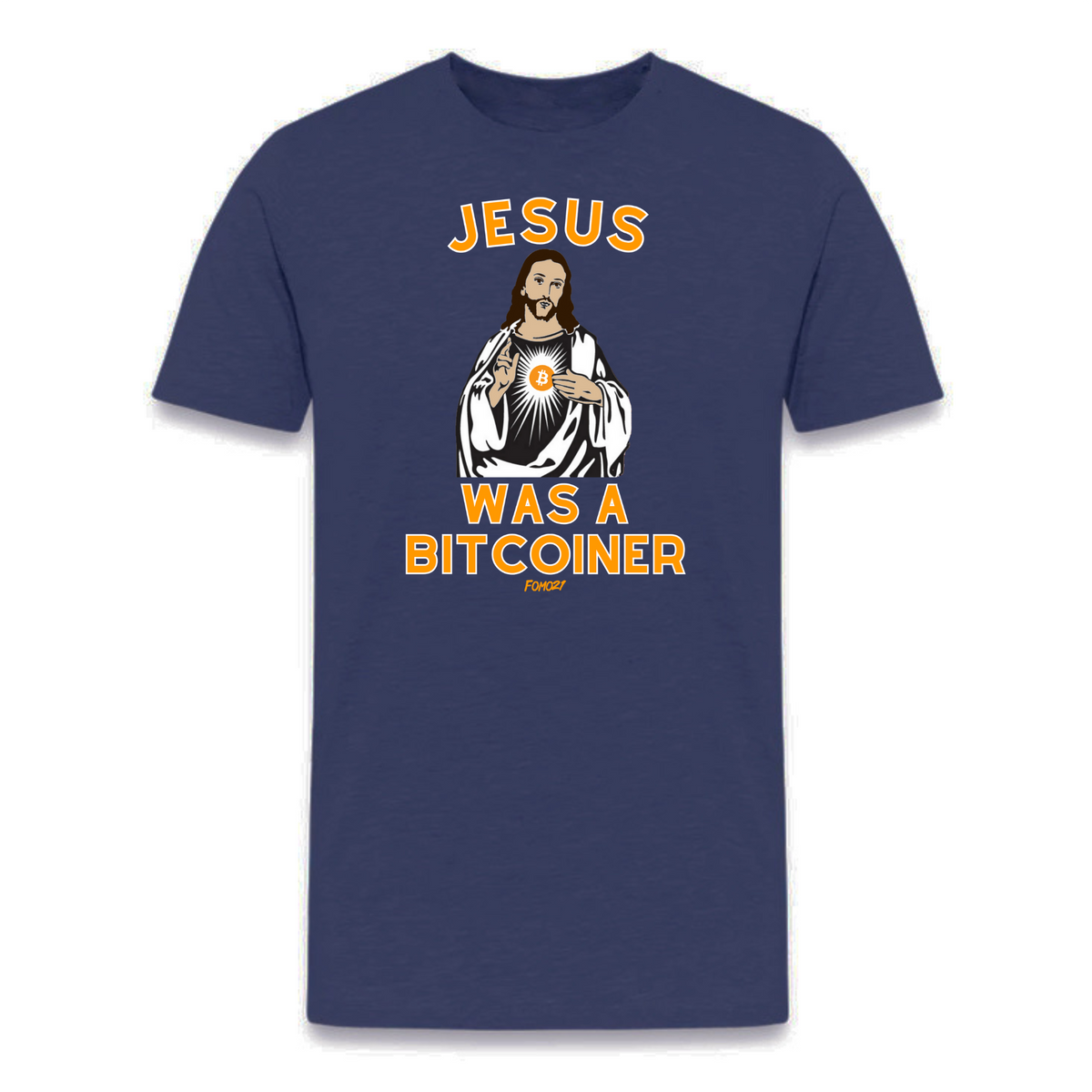 Jesus Was A Bitcoiner Bitcoin T-Shirt - fomo21
