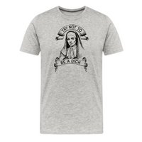 Load image into Gallery viewer, Try Not to Be a D*ck No-Nonsense Nun T-Shirt - fomo21
