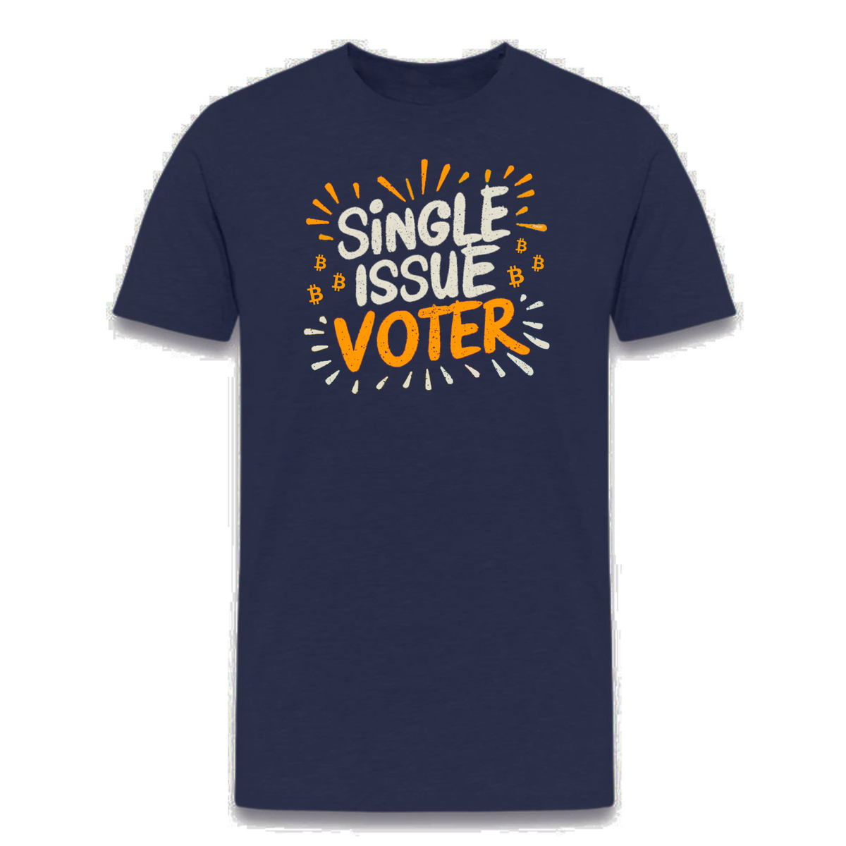 Single Issue Voter Bitcoin T-Shirt - fomo21