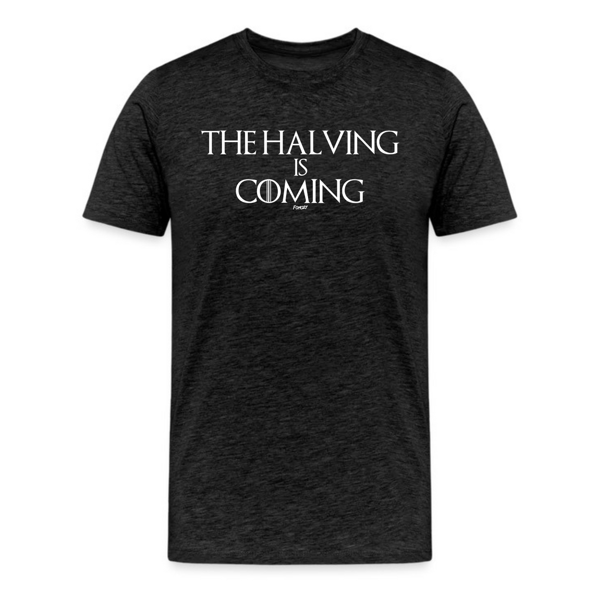 The Halving Is Coming Bitcoin T-Shirt - fomo21