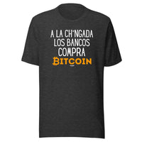Load image into Gallery viewer, A La Ch*ngada Los Bancos, Compra Bitcoin Español T-Shirt-fomo21
