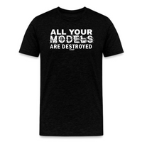 Load image into Gallery viewer, All Your Models Are Destroyed OPSEC Bitcoin T-shirt in black with crisp white lettering, ideal for bitcoin and OPSEC advocates
