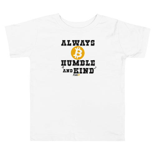 Always B Humble And Kind Bitcoin Toddler T-Shirt-fomo21