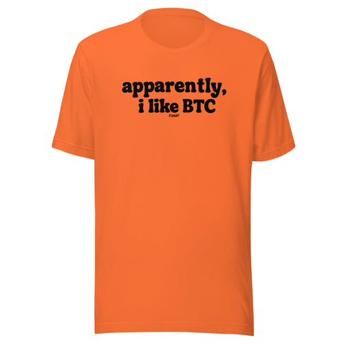 Apparently, I Like BTC T-Shirt-fomo21