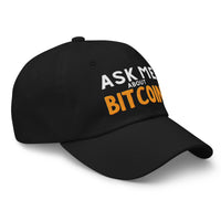 Load image into Gallery viewer, Right side view of black &quot;Ask Me About Bitcoin&quot; dad hat showing embroidered text and curved brim.
