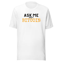 Load image into Gallery viewer, Ask Me About Bitcoin T-Shirt-fomo21
