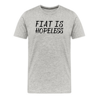 Load image into Gallery viewer, athletic heather gray t-shirt with black fiat is hopeless slogan printed on front

