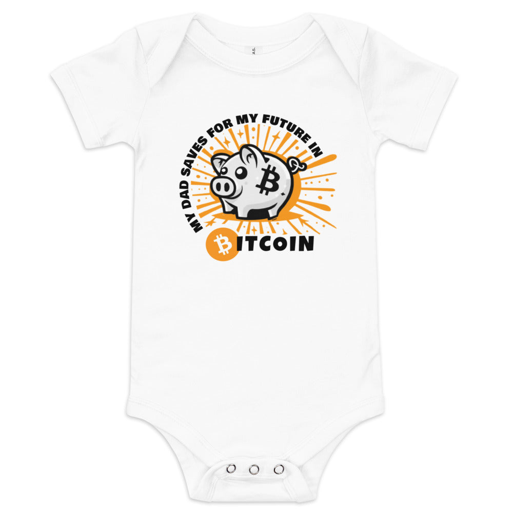 My Dad Saves For My Future In Bitcoin (Piggy Bank) Infant One Piece - fomo21