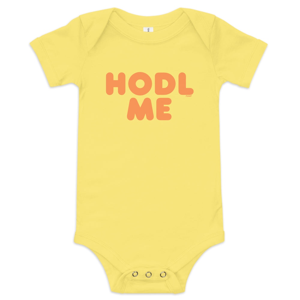 HODL Me Bitcoin Infant One Piece - fomo21