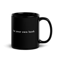 Load image into Gallery viewer, Be Your Own Bank Unbanked Black Coffee Mug-fomo21
