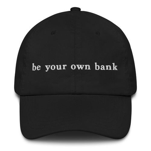 Be Your Own Bank White Unbanked Dad Hat-fomo21