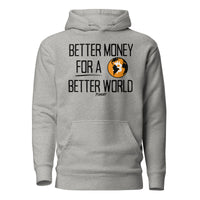 Load image into Gallery viewer, Better Money For A Better World Bitcoin Hoodie Sweatshirt-fomo21
