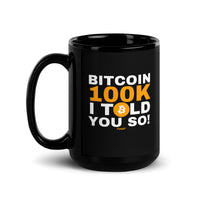 Load image into Gallery viewer, Bitcoin 100K I Told You So Coffee Mug-fomo21
