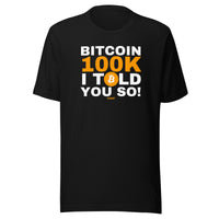 Load image into Gallery viewer, Bitcoin 100K I Told You So T-Shirt-fomo21
