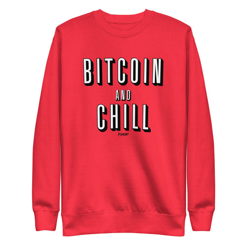Bitcoin And Chill Crewneck Sweatshirt-fomo21