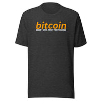 Load image into Gallery viewer, Bitcoin Doesn't Care About Your Feelings T-Shirt-fomo21

