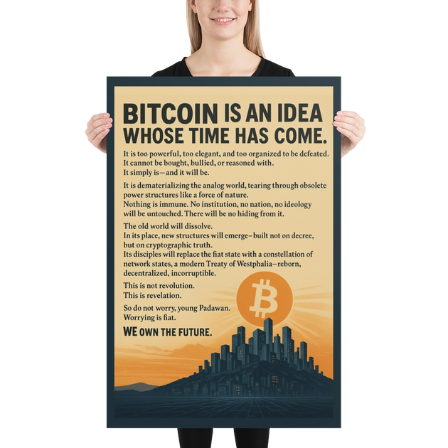 Bitcoin Is An Idea Whose Time Has Come Enhanced Matte Paper Po...