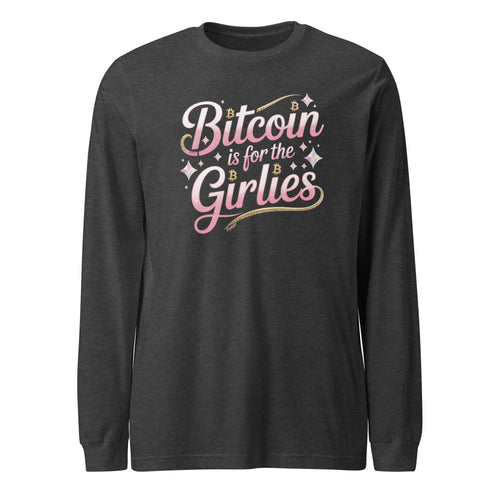 Bitcoin Is For The Girlies Long Sleeve T-Shirt-fomo21