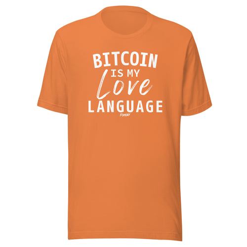 Bitcoin Is My Love Language T-Shirt-fomo21
