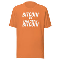 Load image into Gallery viewer, Bitcoin Is The Next Bitcoin T-Shirt-T-Shirt-fomo21

