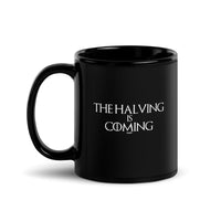 Load image into Gallery viewer, The Halving Is Coming Bitcoin Coffee Mug - fomo21
