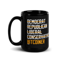 Load image into Gallery viewer, Democrat Republican Conservative Liberal Bitcoiner (White Lettering) Bitcoin Coffee Mug - fomo21
