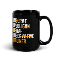 Load image into Gallery viewer, Democrat Republican Conservative Liberal Bitcoiner (White Lettering) Bitcoin Coffee Mug - fomo21
