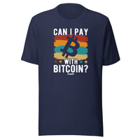 Load image into Gallery viewer, Can I Pay With Bitcoin T-Shirt-fomo21
