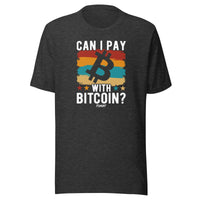 Load image into Gallery viewer, Can I Pay With Bitcoin T-Shirt-fomo21
