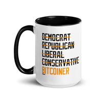 Load image into Gallery viewer, Democrat Republican Conservative Liberal Bitcoiner (Black Lettering) Bitcoin Coffee Mug-fomo21
