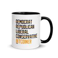 Load image into Gallery viewer, Democrat Republican Conservative Liberal Bitcoiner (Black Lettering) Bitcoin Coffee Mug-fomo21
