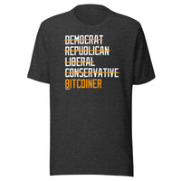 Load image into Gallery viewer, Democrat Republican Conservative Liberal Bitcoiner (White Lettering) Bitcoin T-Shirt-T-Shirt-fomo21
