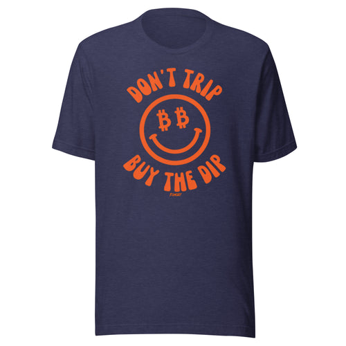 Don’t Trip Buy the Dip Bitcoin Smiley Investor T-Shirt-fomo21