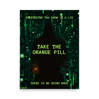 Load image into Gallery viewer, Take The Orange Pill Bitcoin Enhanced Matte Paper Poster - fomo21
