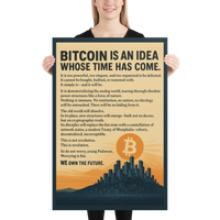Load image into Gallery viewer, Bitcoin Is An Idea Whose Time Has Come Enhanced Matte Paper Poster - fomo21
