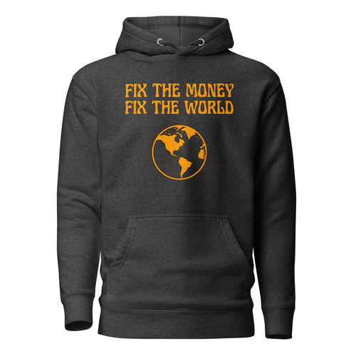 Fix The Money Fix The World 2 Bitcoin Hoodie Sweatshirt-fomo21