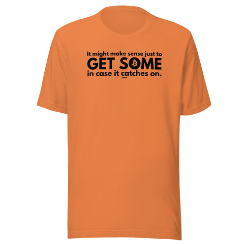 Get Some Bitcoin T-Shirt-fomo21