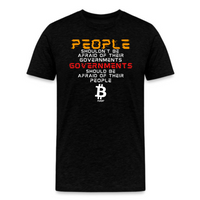 Load image into Gallery viewer, Black Bitcoin t-shirt with bold protest quote &quot;Governments Should Be Afraid of Their People&quot; in pixel-style text
