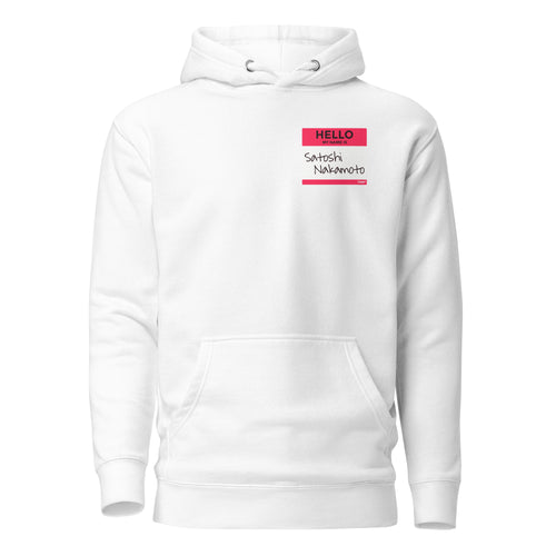 Hello My Name Is Satoshi Nakamoto Hoodie Sweatshirt-fomo21